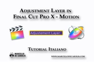 Come creare un adjustment layer in Final Cut Pro X di apple utilizzando Motion
