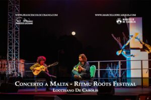 Concerto Malta - Ritmu Roots Festival - Loccisano De Carolis